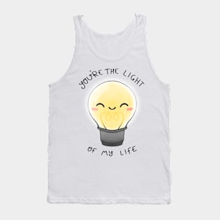 You are the light of my life lightbulb Tank Top